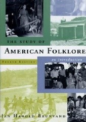 Okładka książki The Study of American Folklore. An Introduction Jan Harold Brunvand