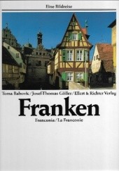 Okładka książki Franken / Franconia / La Franconie Toma Babovic, Josef-Thomas Göller