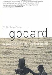 Okładka książki Godard: A Portrait of The Artist at 70 Colin MacCabe