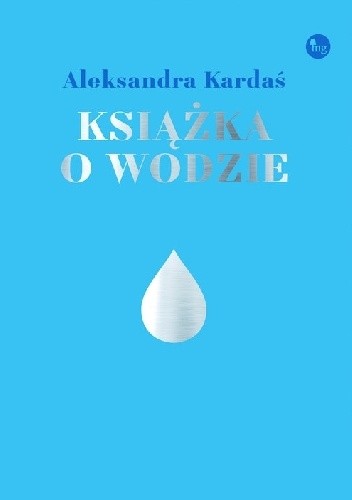 Książka o wodzie Aleksandra Kardaś