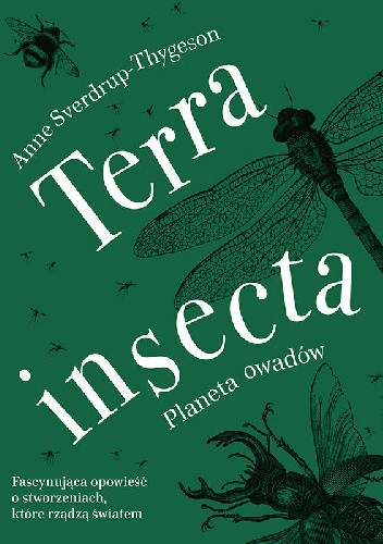 Okładka książki Terra insecta. Planeta owadów Anne Sverdrup-Thygeson