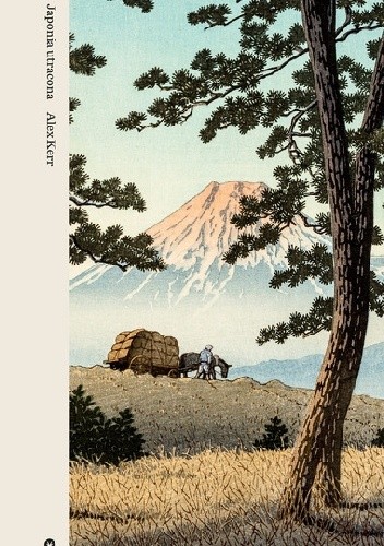 Okładka książki Japonia utracona Alex Kerr