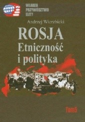 Okładka książki Rosja : etniczność i polityka Andrzej Wierzbicki