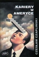 Okładka książki Kariery w Ameryce Czesław Czapliński