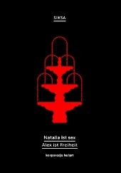 Okładka książki Natalia ist sex. Alex ist Freiheit SIKSA