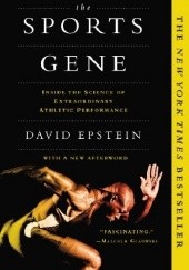 Okładka książki The Sports Gene: Inside the Science of Extraordinary Athletic Performance David Epstein