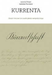 Okładka książki Kurrenta. Zeszyt ćwiczeń do nauki pisma neogotyckiego Joanna Drejer, Izabella Parowicz
