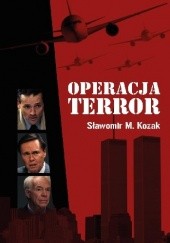 Okładka książki Operacja Terror Sławomir M. Kozak