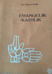Okładka książki Ewangelik-Katolik Tadeusz Wojak