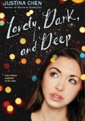Okładka książki Lovely, Dark, and Deep Justina Chen