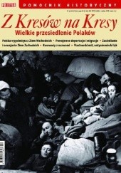 Okładka książki Pomocnik historyczny nr 4/2016; Z Kresów na Kresy. Wielkie przesiedlenie Polaków praca zbiorowa
