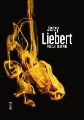 Okładka książki Poezje zebrane Jerzy Liebert
