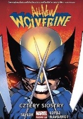 Okładka książki All-New Wolverine: Cztery Siostry David Lopez, David Navarrot, Tom Taylor