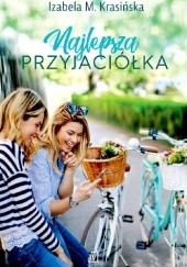 Okładka książki Najlepsza przyjaciółka Izabela M. Krasińska