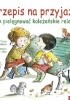 Okładka książki Przepis na przyjaźń. Jak pielęgnować koleżeńskie relacje Christine Adams