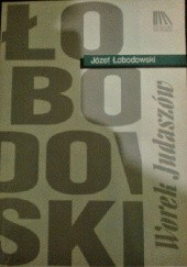 Okładka książki Worek Judaszów Józef Łobodowski
