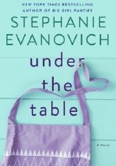 Okładka książki Under the Table Stephanie Evanovich