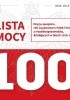 Okładka książki LISTA MOCY. Edycja specjalna. 100 wyjątkowych Polek i Polaków z niepełnosprawnością, działających w latach 1918-2018 Ilona Berezowska,&nbsp;Beata Dązbłaż,&nbsp;Agata Jabłonowska-Turkiewicz,&nbsp;Iwona Kucharska,&nbsp;Paulina Malinowska-Kowalczyk,&nbsp;Andrzej Medyński,&nbsp;Małgorzata Karolina Piekarska,&nbsp;Romulad Schmidt,&nbsp;Maciej Turkiewicz