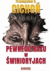 Okładka książki Pewnego razu w Świnioryjach Przemysław R. Cichoń