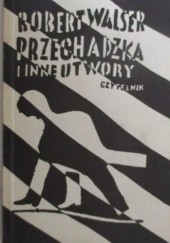 Okładka książki Przechadzka i inne utwory Robert Walser