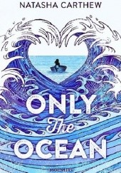 Okładka książki Only the Ocean Natasha Carthew