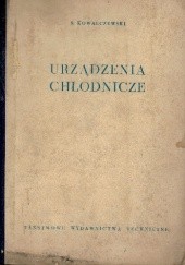 Okładka książki Urządzenia Chłodnicze Stanisław Kowalczewski