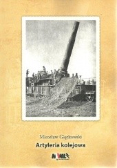 Okładka książki Artyleria kolejowa Mirosław Giętkowski