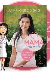 Okładka książki Mama bez recepty Anna Joniec-Bieniek