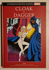 Okładka książki Cloak i Dagger / Dziecko ciemności, dziecko światła Ed Hannigan, Rick Leonardi, Bill Mantlo