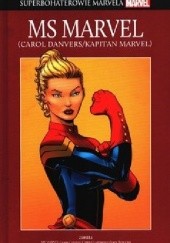 Okładka książki Ms Marvel (Carol Danvers/Kapitan Marvel): Ms Marvel / W pogoni za lataniem Chris Claremont, Gerry Conway, Kelly Sue DeConnick