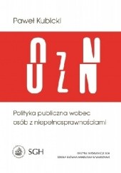 Okładka książki Polityka publiczna wobec osób z niepełnosprawnościami Paweł Kubicki