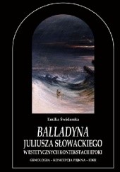 Okładka książki "Balladyna" Juliusza Słowackiego w estetycznych kontekstach epoki Emilia Świderska