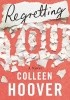 Regretting You