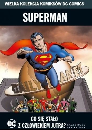 Okładka książki Superman: Co się stało z Człowiekiem jutra? Dave Gibbons, Alan Moore, Curt Swan, Rick Veitch