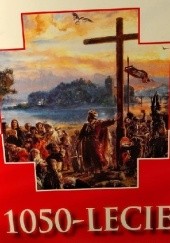 1050-lecie Chrześcijaństwa w Polsce