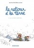 Okładka książki Le retour a la terre tome 3 - Le vaste monde Jean-Yves Ferri,&nbsp;Manu Larcenet