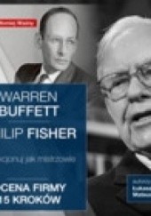 Okładka książki Warren Buffett i Philip Fisher. Selekcjonuj jak mistrzowie. Ocena firmy 15 kroków. Łukasz Tomys