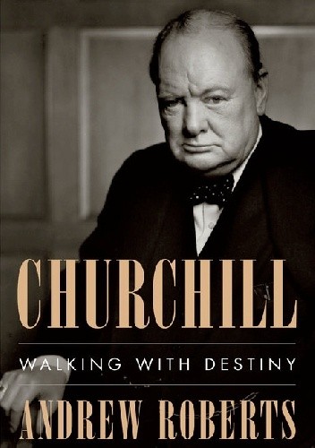 Churchill. Walking with Destiny - Andrew Roberts | Książka w ...