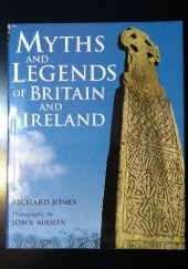Okładka książki Myths and Legends of Britain and Ireland Richard Jones