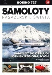 Okładka książki Boeing 727 - Samolot do obsługi lotnisk regionalnych Paweł Bondaryk, Michał Petrykowski