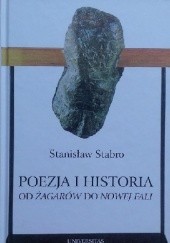Okładka książki Poezja i historia. Od Żagarów do Nowej Fali Stanisław Stabro