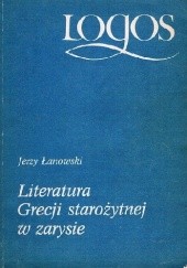 Okładka książki Literatura Grecji starożytnej w zarysie Jerzy Łanowski