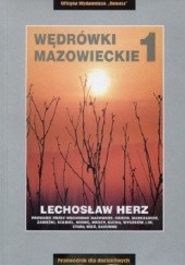 Okładka książki Wędrówki mazowieckie 1 Lechosław Herz