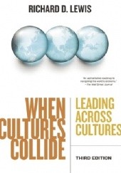 Okładka książki When Cultures Collide: Leading Across Cultures Richard Donald Lewis