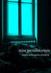 Okładka książki Miss Prosektorium Marta Przybysz