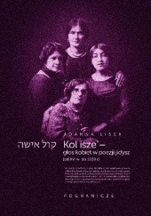 Okładka książki Kol isze – głos kobiet w poezji jidysz (od XVI w. do 1939 r.) Joanna Lisek