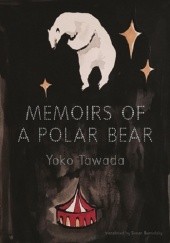Okładka książki Memoirs of a Polar Bear Yōko Tawada