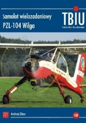 Okładka książki Samolot wielozadaniowy PZL-104 Wilga Andrzej Glass