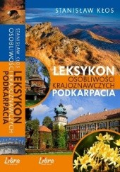 Okładka książki Leksykon osobliwości krajoznawczych Podkarpacia Stanisław Kłos