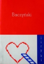 Okładka książki Baczyński. Liryki Krzysztof Kamil Baczyński